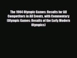 [PDF Download] The 1904 Olympic Games: Results for All Competitors in All Events with Commentary
