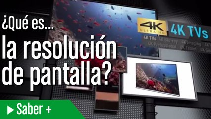 ¿Qué es... la resolución de pantalla?