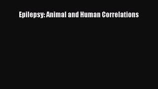 [PDF Download] Epilepsy: Animal and Human Correlations [Download] Online