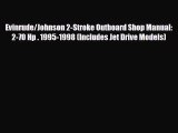 [PDF Download] Evinrude/Johnson 2-Stroke Outboard Shop Manual: 2-70 Hp . 1995-1998 (Includes