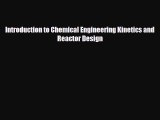 PDF Download Introduction to Chemical Engineering Kinetics and Reactor Design Download Full