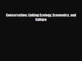 PDF Download Conservation: Linking Ecology Economics and Culture PDF Full Ebook