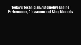 [PDF Download] Today's Technician: Automotive Engine Performance Classroom and Shop Manuals