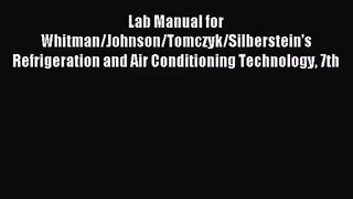 [PDF Download] Lab Manual for Whitman/Johnson/Tomczyk/Silberstein's Refrigeration and Air Conditioning