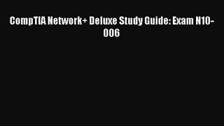 [PDF Download] CompTIA Network+ Deluxe Study Guide: Exam N10-006 [PDF] Online