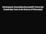 [PDF Download] Kierkegaard: Concluding Unscientific Postscript (Cambridge Texts in the History