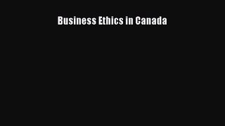 Read Business Ethics in Canada Ebook Free