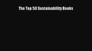 Download The Top 50 Sustainability Books Ebook Online