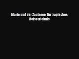 Mario und der Zauberer: Ein tragisches Reiseerlebnis PDF Download