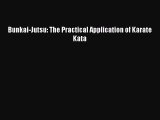 [PDF Download] Bunkai-Jutsu: The Practical Application of Karate Kata [PDF] Online