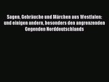 Sagen Gebräuche und Märchen aus Westfalen: und einigen andern besonders den angrenzenden Gegenden