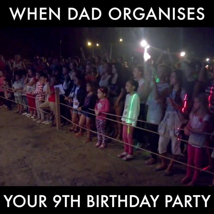 When dad organises your birthday