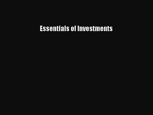 [PDF Download] Essentials of Investments [PDF] Online