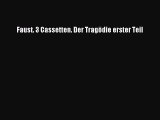 Faust. 3 Cassetten. Der Tragödie erster Teil PDF Download kostenlos