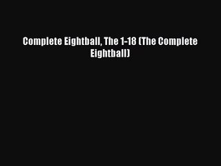 [PDF Download] Complete Eightball The 1-18 (The Complete Eightball) [Download] Online