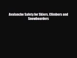 [PDF Download] Avalanche Safety for Skiers Climbers and Snowboarders [Download] Online
