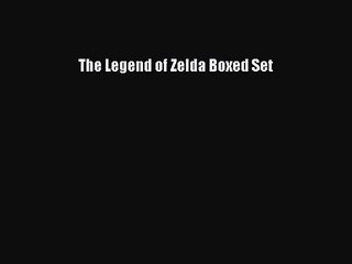 [PDF Download] The Legend of Zelda Boxed Set [PDF] Online