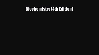 [PDF Download] Biochemistry (4th Edition) [PDF] Online
