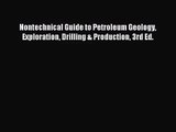 [PDF Download] Nontechnical Guide to Petroleum Geology Exploration Drilling & Production 3rd
