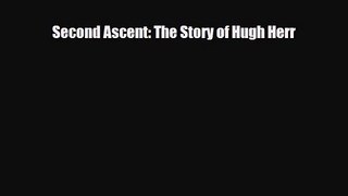 [PDF Download] Second Ascent: The Story of Hugh Herr [PDF] Full Ebook