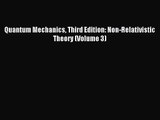 [PDF Download] Quantum Mechanics Third Edition: Non-Relativistic Theory (Volume 3) [Download]
