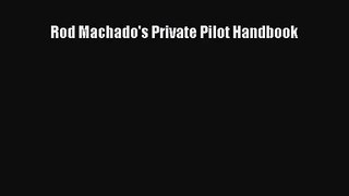 [PDF Download] Rod Machado's Private Pilot Handbook [Read] Online
