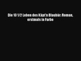 Die 13 1/2 Leben des Käpt'n Blaubär: Roman erstmals in Farbe PDF Download kostenlos