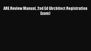 [PDF Download] ARE Review Manual 2nd Ed (Architect Registration Exam) [Read] Full Ebook