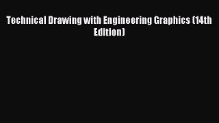 [PDF Download] Technical Drawing with Engineering Graphics (14th Edition) [Read] Online