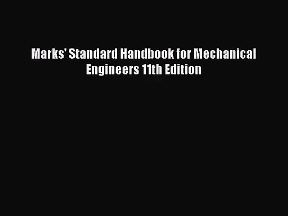 [PDF Download] Marks' Standard Handbook for Mechanical Engineers 11th Edition [Download] Full