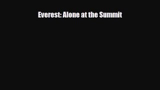 [PDF Download] Everest: Alone at the Summit [Read] Online