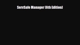 [PDF Download] ServSafe Manager (6th Edition) [Download] Full Ebook