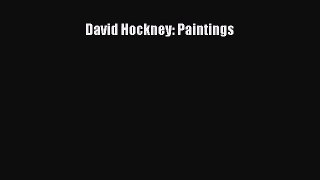 [PDF Download] David Hockney: Paintings [Read] Online