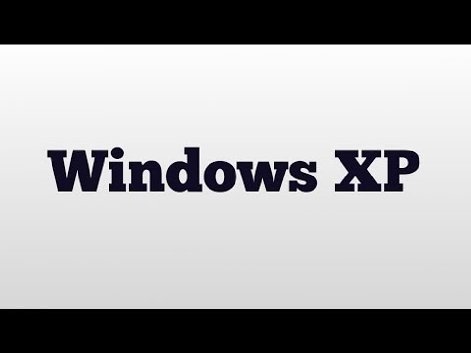 Windows XP meaning and pronunciation video Dailymotion