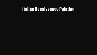 [PDF Download] Italian Renaissance Painting [Download] Online