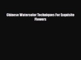 PDF Download Chinese Watercolor Techniques For Exquisite Flowers Download Full Ebook