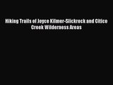 [PDF Download] Hiking Trails of Joyce Kilmer-Slickrock and Citico Creek Wilderness Areas [Download]