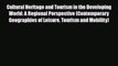 [PDF Download] Cultural Heritage and Tourism in the Developing World: A Regional Perspective