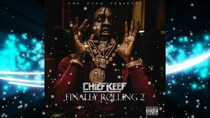 Chief Keef - Law & Order (Finally Rollin 2)