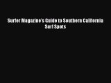 [PDF Download] Surfer Magazine's Guide to Southern California Surf Spots [Read] Full Ebook