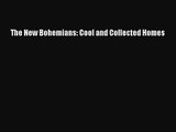 [PDF Download] The New Bohemians: Cool and Collected Homes [Read] Online