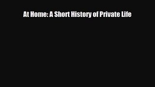 PDF Download At Home: A Short History of Private Life Read Online