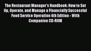 [PDF Download] The Restaurant Manager's Handbook: How to Set Up Operate and Manage a Financially