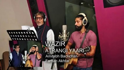 'ATRANGI YAARI' Full video Song - WAZIR - Amitabh Bachchan, Farhan Akhtar