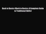 [PDF Download] Back to Basics (Back to Basics: A Complete Guide to Traditional Skills) [PDF]