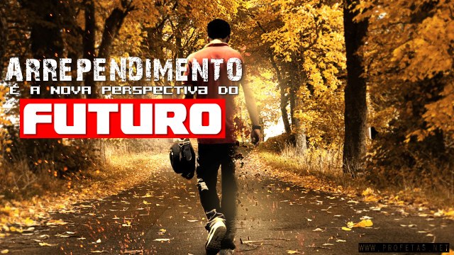 Pastor Lipão - 4202 - Arrependimento é a nova perspectiva do Futuro