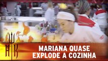 Mariana quase explode cozinha