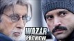 Wazir Movie Preview | Amitabh Bachchan, Farhan Akhtar, John Abraham