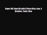 Super Ski Tune Kit with 3 Piece Vise Iron 3 Brushes Tools Wax