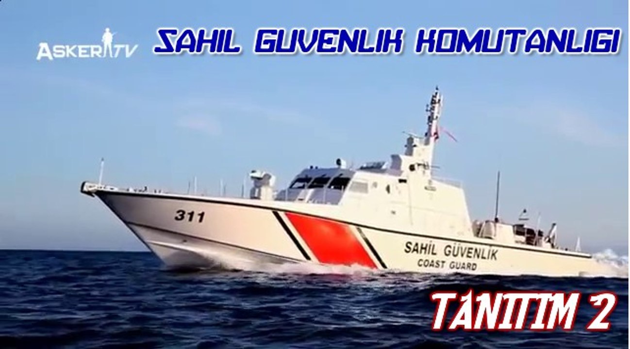 Sahil Güvenlik Komutanlığı - Tanıtım 2
